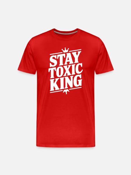 Stay Toxic King - Men's Premium Organic T-Shirt - red