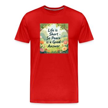 La vie est courte, la paix est une bonne réponse - T-shirt bio Premium Homme - rouge - Devant - Damien (186cm)