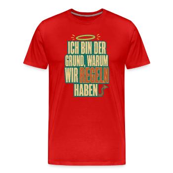 Ich bin der Grund Regeln haben - Männer Premium Bio T-Shirt - Rot - Vorne - Damien (186cm)