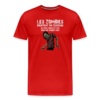 Les Zombies Bouffent Du Cerveau Ne Vous Inquiet... - T-shirt bio Premium Homme - rouge - Devant - Damien (186cm)