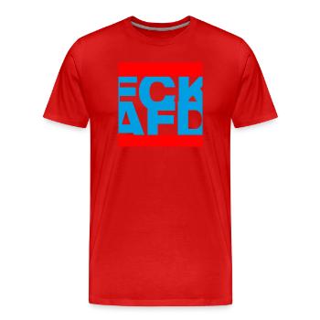 FCK AFD, NIE WIEDER IST JETZT, PAS DE NZS, PAS D’AFD - T-shirt bio Premium Homme - rouge - Devant - Damien (186cm)