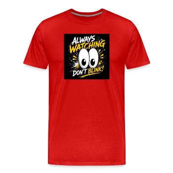 Soyez toujours prudent : ne clignez pas des yeux - T-shirt bio Premium Homme - rouge - Devant - Damien (186cm)