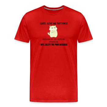 Seigneur, donne-moi de la patience Base de données de production IT Chat Shirt - T-shirt bio Premium Homme - rouge - Devant - Damien (186cm)
