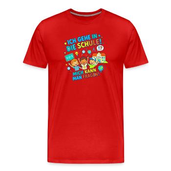 Ich bin Schulkind! Man kann mich also fragen! - Männer Premium Bio T-Shirt - Rot - Vorne - Damien (186cm)