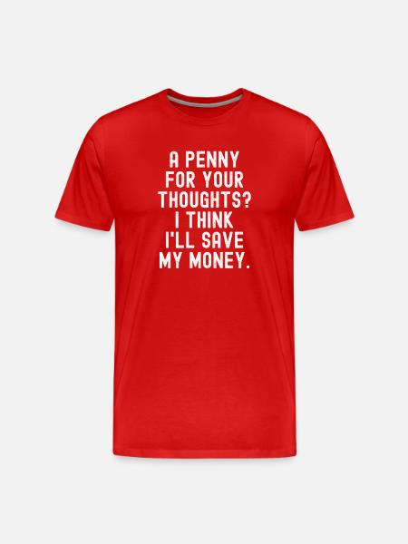 Penny Thoughts Save Money - Men's Premium Organic T-Shirt - red