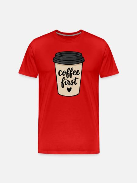 Coffee First Takeaway Cup Cute Sticker - Men's Premium Organic T-Shirt - red