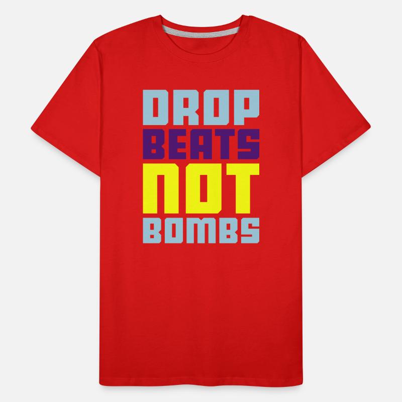drop beats not bombs T-shirt bio Premium Homme