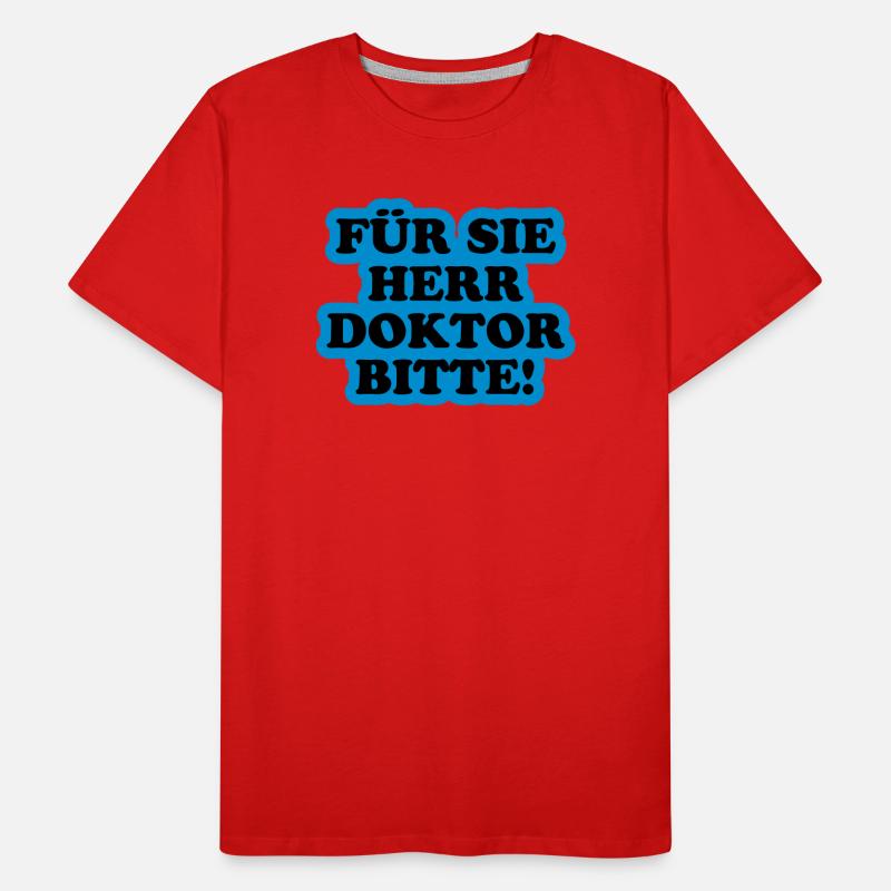 Für Sie Herr Doktor bitte | Promoviert T-shirt bio Premium Homme
