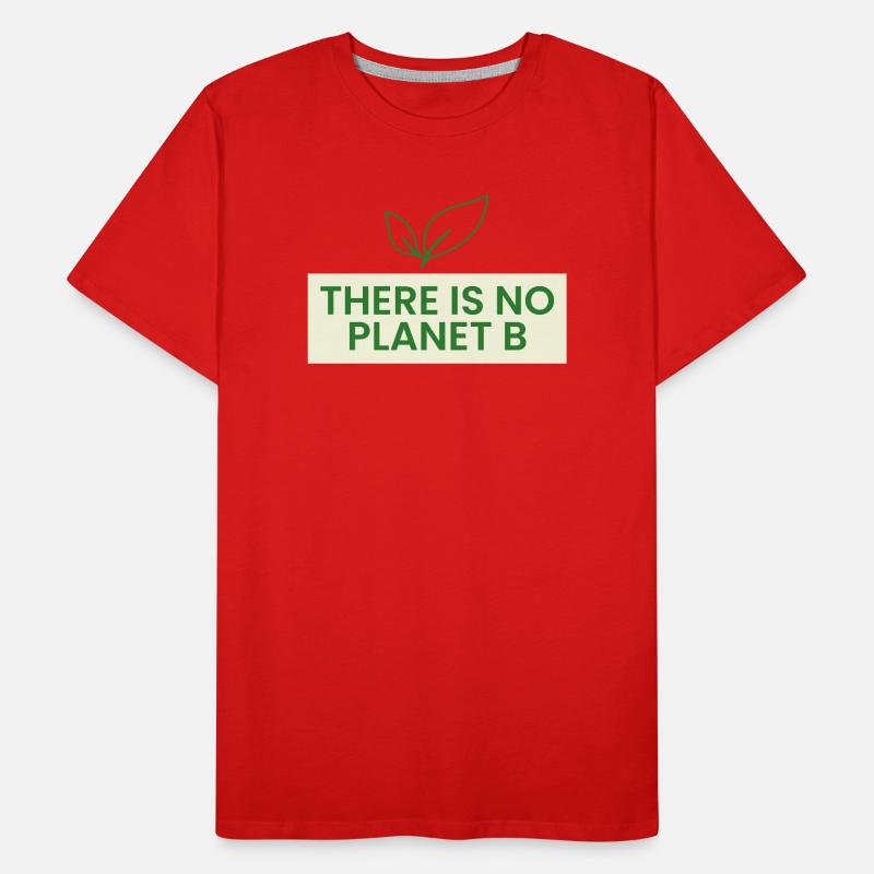 Il n’y a pas de planète B T-shirt bio Premium Homme