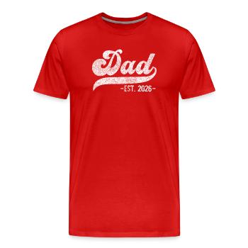 Proud Dad 2026 – Dad EST. 2026 - Men's Premium Organic T-Shirt - red - Front - Damien (186cm)