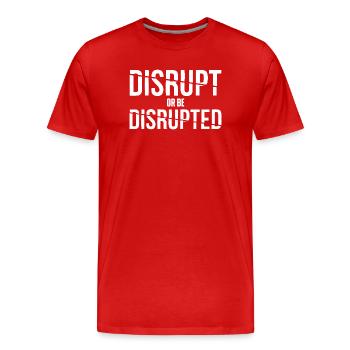 Entrepreneur Businessman Businesswoman Disrupt - Men's Premium Organic T-Shirt - red - Front - Damien (186cm)