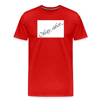 D’accord, mais... Message en italique - T-shirt bio Premium Homme - rouge - Devant - Damien (186cm)