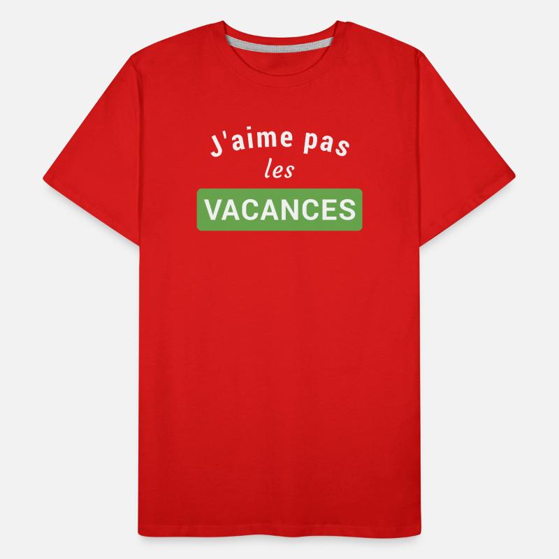 J'aime pas les vacances T-shirt bio Premium Homme