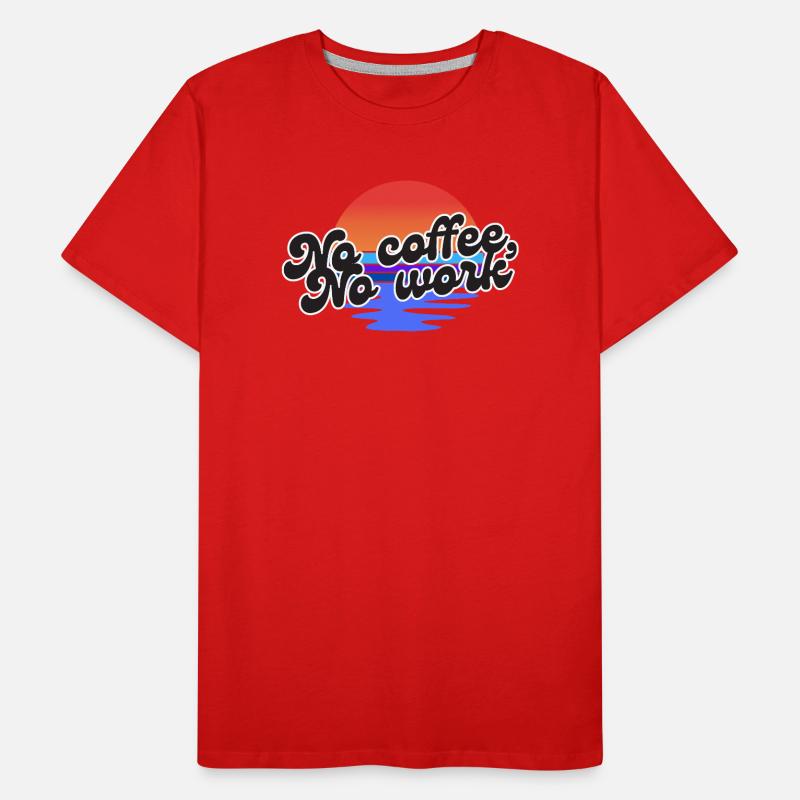No coffee no work – Sunset retro fun Men's Premium Organic T-Shirt