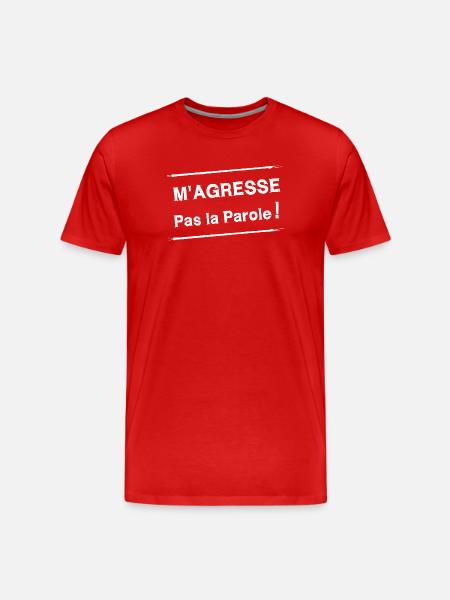 M'AGRESSE PAS LA PAROLE ! (blanc) - T-shirt bio Premium Homme - rouge