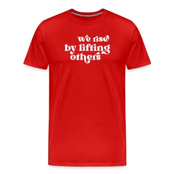Nous nous élevons en élevant les autres Citation inspirante - T-shirt bio Premium Homme - rouge - Devant - Damien (186cm)