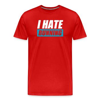 I hate running lustiges Lauf Joggen Läufer - Männer Premium Bio T-Shirt - Rot - Vorne - Damien (186cm)