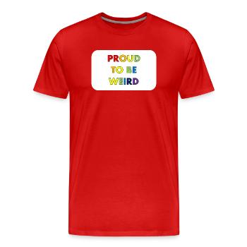 Proud to Be Weird - Men's Premium Organic T-Shirt - red - Front - Damien (186cm)
