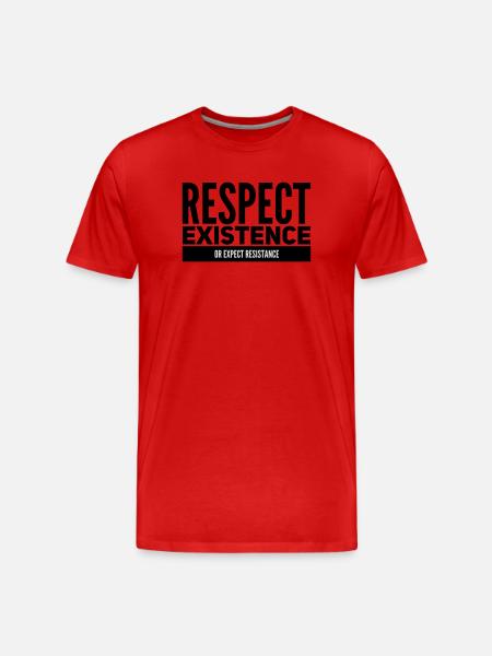 Respect Existence Or Expect Resistance  - Men's Premium Organic T-Shirt - red