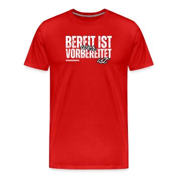 Those who are prepared are ready - Men's Premium Organic T-Shirt - red - Front - Damien (186cm)