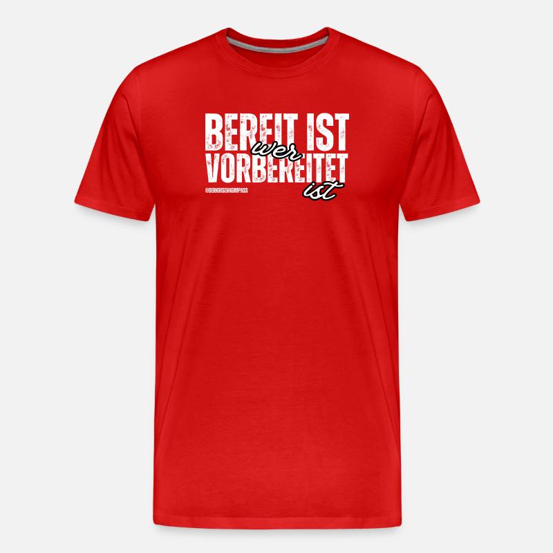 Bereit ist, wer vorbereitet ist - Männer Premium Bio T-Shirt - Rot
