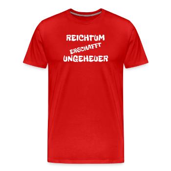 Reichtum erschafft Ungeheuer – Minimal Statement  - Männer Premium Bio T-Shirt - Rot - Vorne - Damien (186cm)