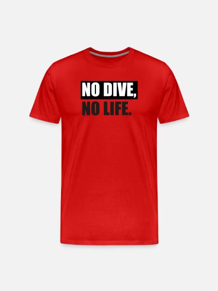 NO DIVE, NO LIFE. - Men's Premium Organic T-Shirt - red