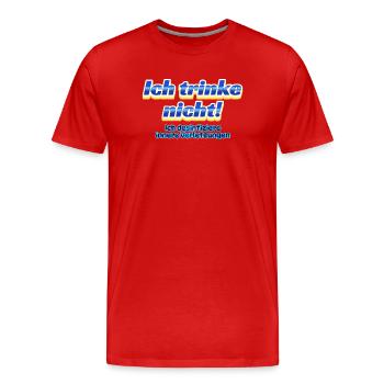 Ich trinke nicht – Ich desinfiziere innere Verletz - Männer Premium Bio T-Shirt - Rot - Vorne - Damien (186cm)