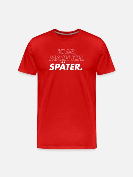 Sure, I'll do it later - Men's Premium Organic T-Shirt - red