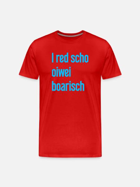 I red scho oiwei boarisch - Men's Premium Organic T-Shirt - red
