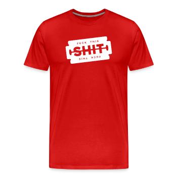 Fuck This Shit Shaving Blade - Men's Premium Organic T-Shirt - red - Front - Damien (186cm)