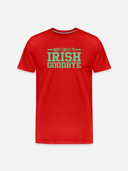 Most Likely to Irish Goodbye - Men's Premium Organic T-Shirt - red