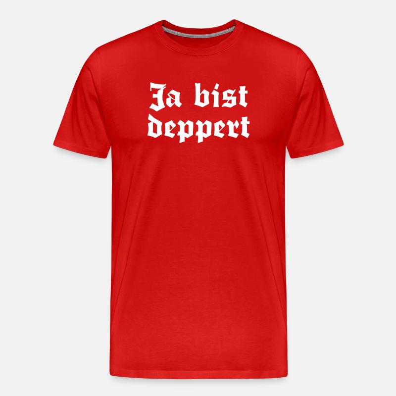 Ja bist deppert - Männer Premium Bio T-Shirt - Rot