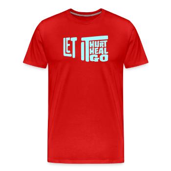 Let It Hurt Let It Heal Let It Go Inspirational - Men's Premium Organic T-Shirt - red - Front - Damien (186cm)