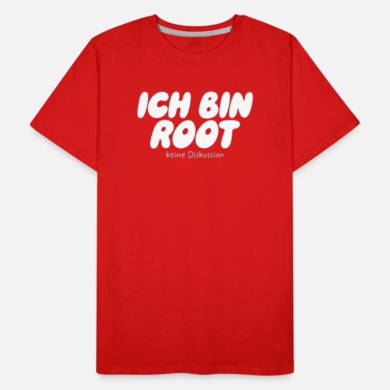 Je suis Root – Pas de discussion T-shirt bio Premium Homme