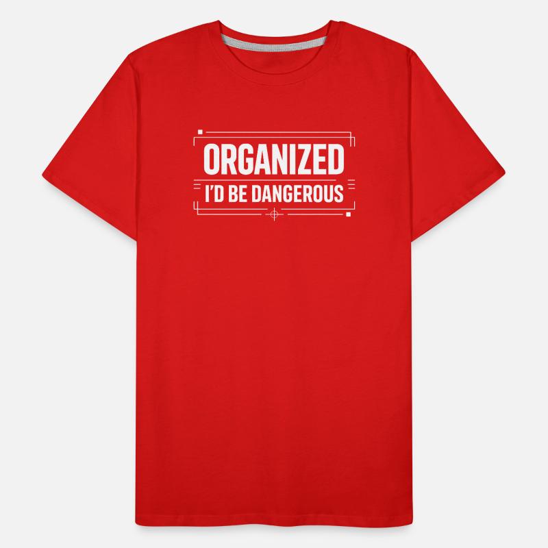Organized Chaos - Sarcasm Design Men's Premium Organic T-Shirt