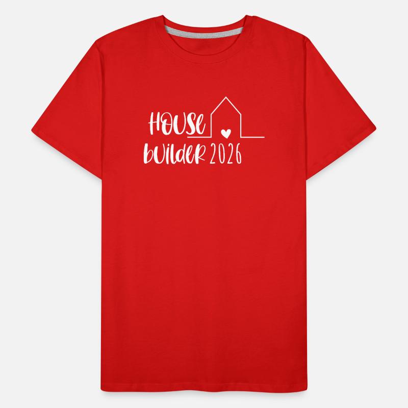 Constructeur de maisons 2026 Cadeau Construction de maisons T-shirt bio Premium Homme