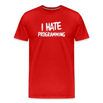 Ich hasse Programmieren, spaßiger PC-CPU-Programmierer - Männer Premium Bio T-Shirt - Rot - Vorne - Damien (186cm)