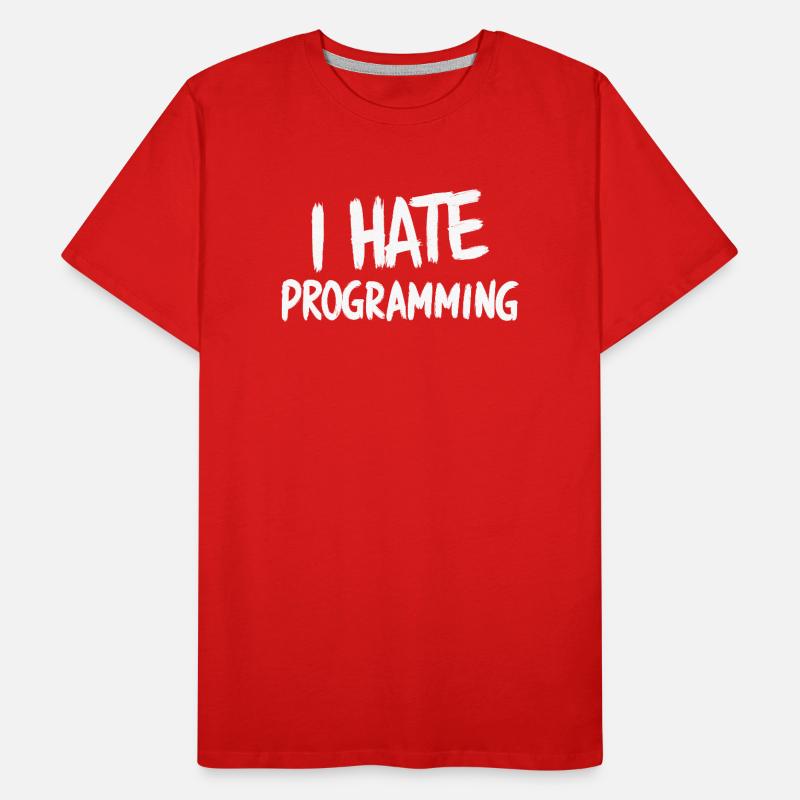Ich hasse Programmieren, spaßiger PC-CPU-Programmierer Männer Premium Bio T-Shirt