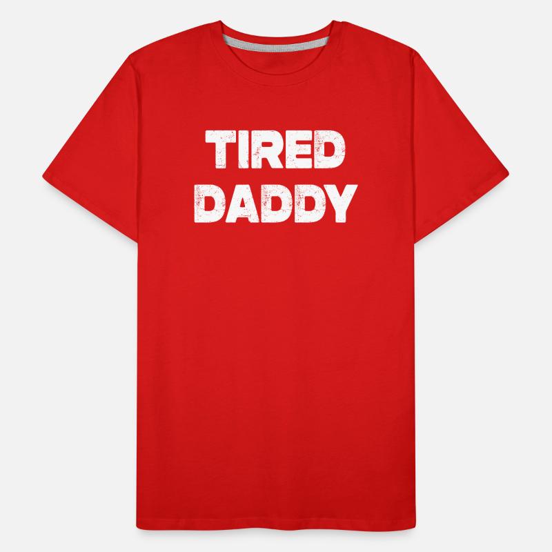 Tired Daddy Männer Premium Bio T-Shirt