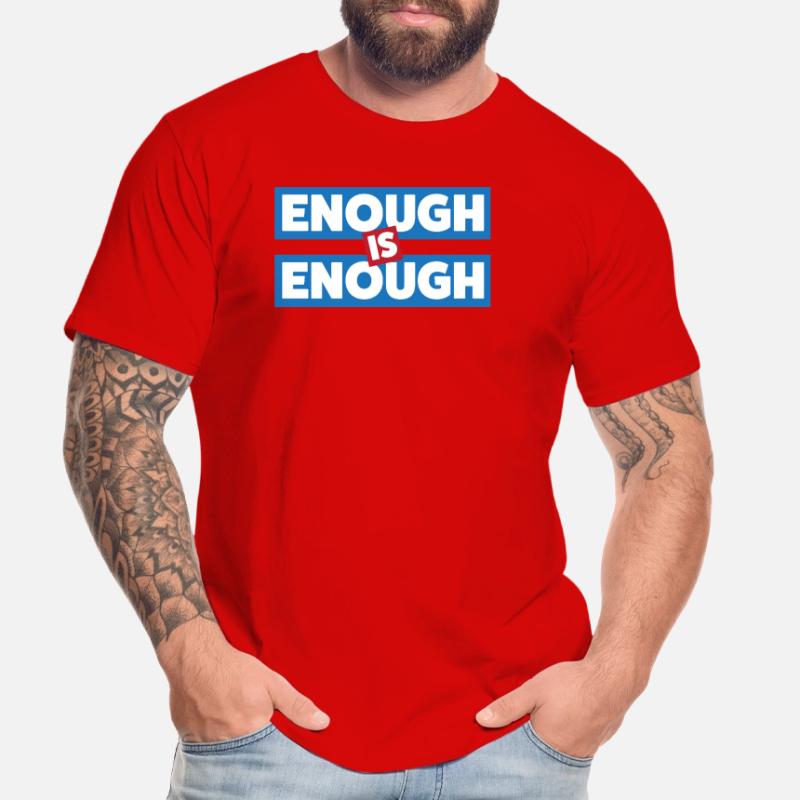 Enough Is Enough Bold Statement Men's Premium Organic T-Shirt