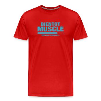 Bientôt musclé veuillez patienter - T-shirt bio Premium Homme - rouge - Devant - Damien (186cm)
