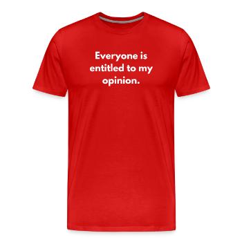 Jeder hat ein Recht auf meine Meinung - Männer Premium Bio T-Shirt - Rot - Vorne - Damien (186cm)