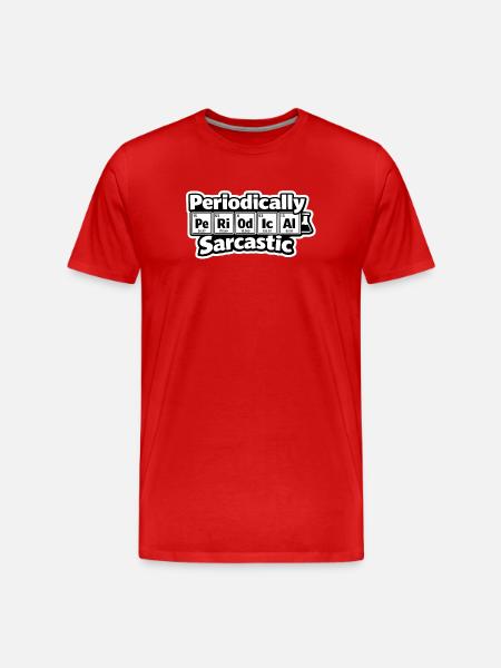 Periodically Sarcastic – Chemistry Humor - Men's Premium Organic T-Shirt - red