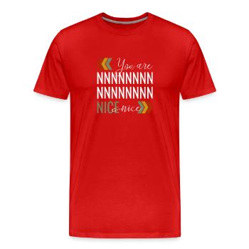 You are nice - Men's Premium Organic T-Shirt - red - Front - Damien (186cm)