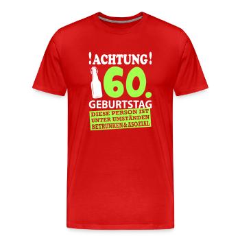 60 Geburtstag Besoffen Alkohol Jahre - Männer Premium Bio T-Shirt - Rot - Vorne - Damien (186cm)