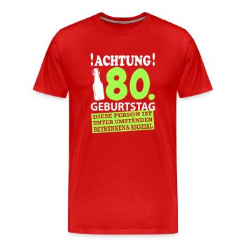 80 Geburtstag Besoffen Alkohol Jahre - Männer Premium Bio T-Shirt - Rot - Vorne - Damien (186cm)