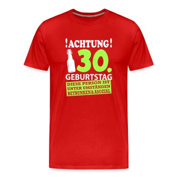 30 Geburtstag Besoffen Alkohol Jahre - Männer Premium Bio T-Shirt - Rot - Vorne - Damien (186cm)