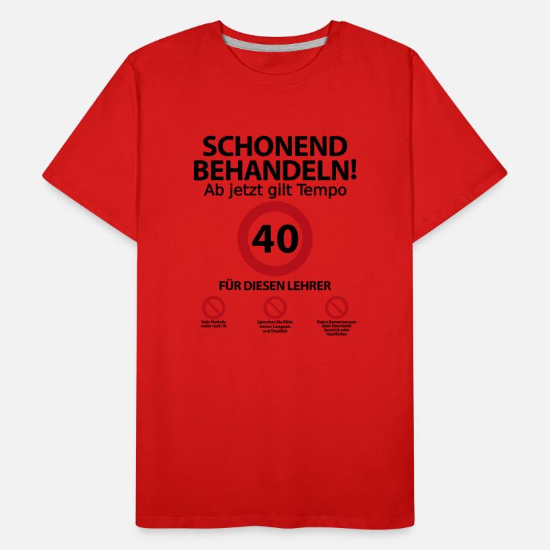 40. Geburtstag Lehrer mit Spruch Männer Premium Bio T-Shirt