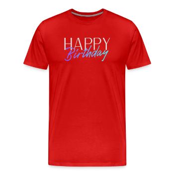 Bon anniversaire - T-shirt bio Premium Homme - rouge - Devant - Damien (186cm)